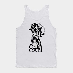 Father knows best Tank Top